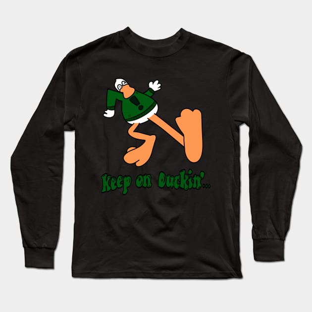 Keep On Duckin' Long Sleeve T-Shirt by Hot Cakes Comics